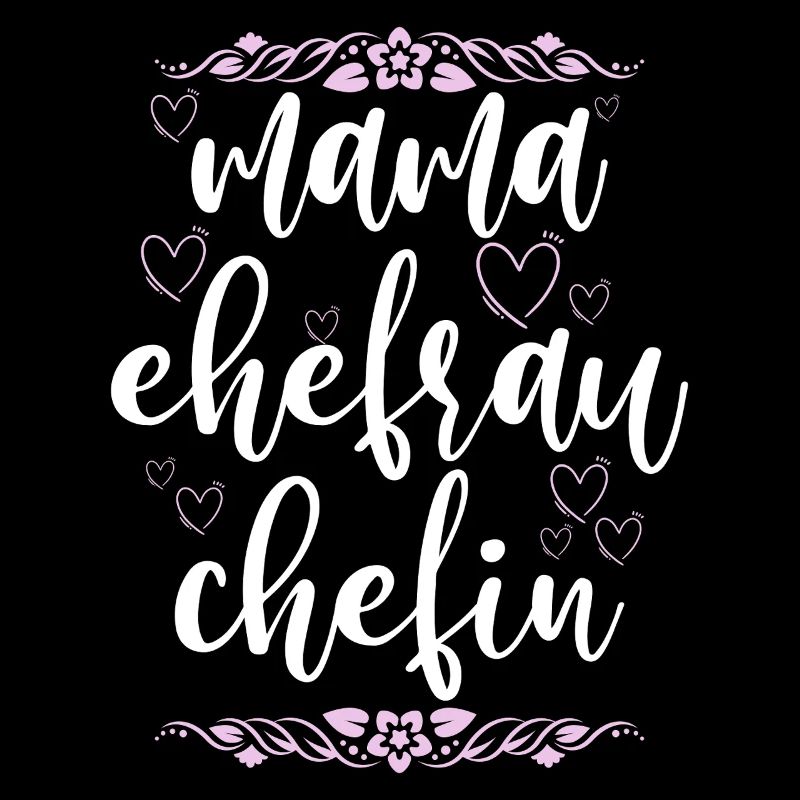 Mama Ehefrau Chefin Muttertag Mutter