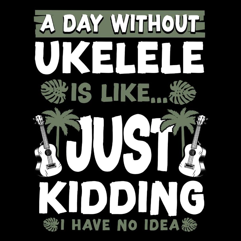 Hawaiian Ukulele Uke A Day Without