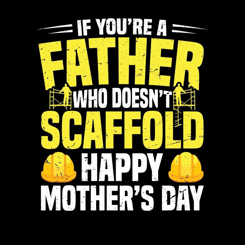  Scaffolder Fathers Day Scaffold Builder Papa Dad