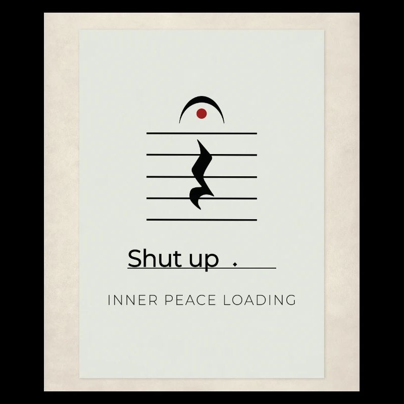 Shut up – Inner Peace Loading Design