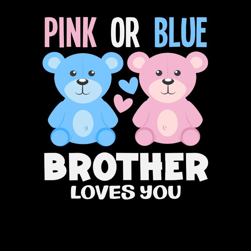 Pink Oder Blau Bruder Liebt Dich