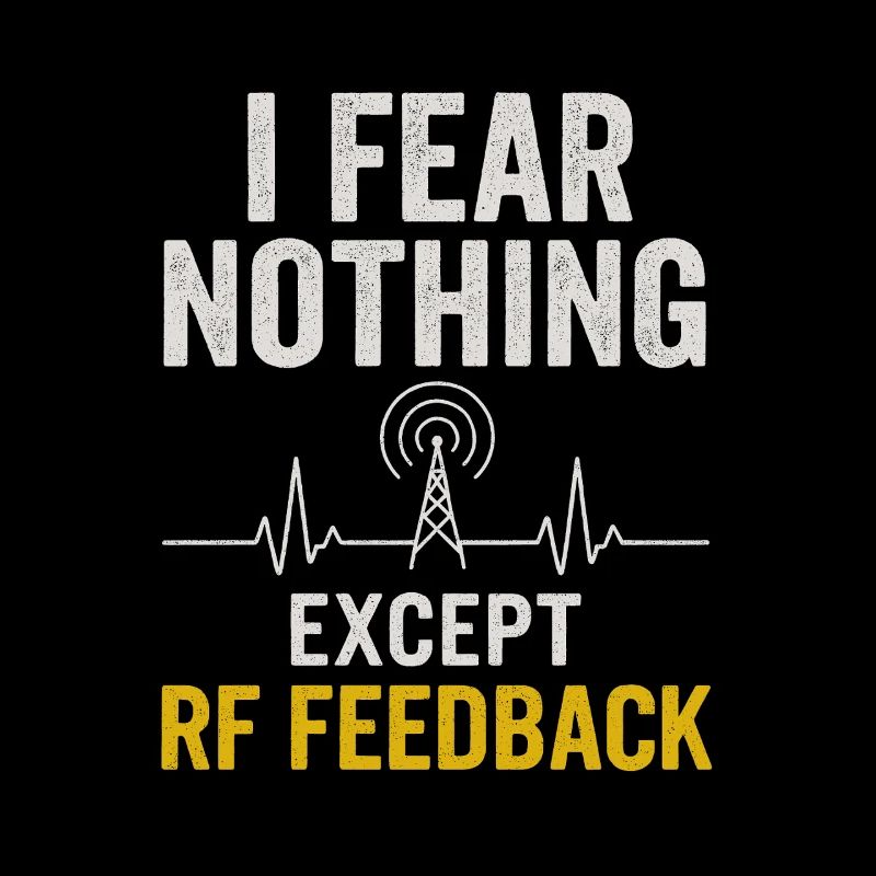 I'm just afraid RF feedback | Funk Humor
