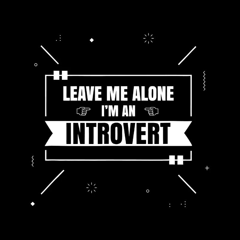 Introvert Mood: Leave Me Alone