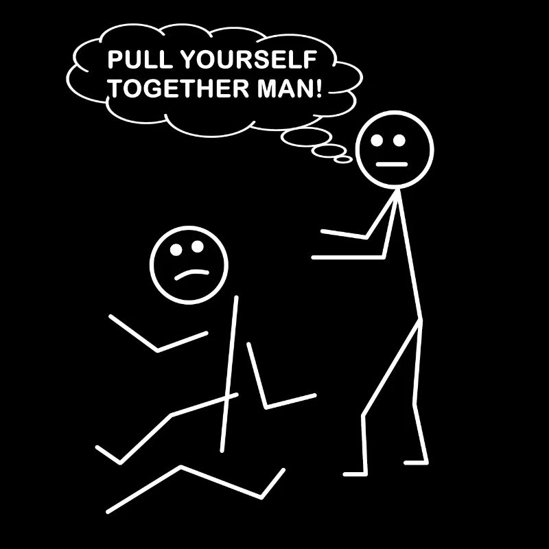 Pull Yourself Together Man - Funny