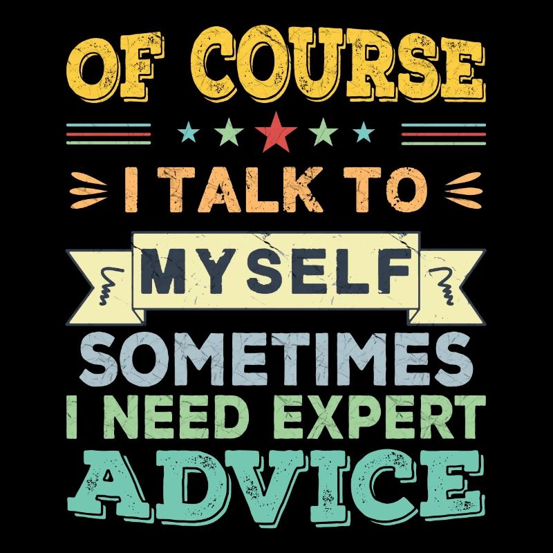 Of Course I Talk To Myself