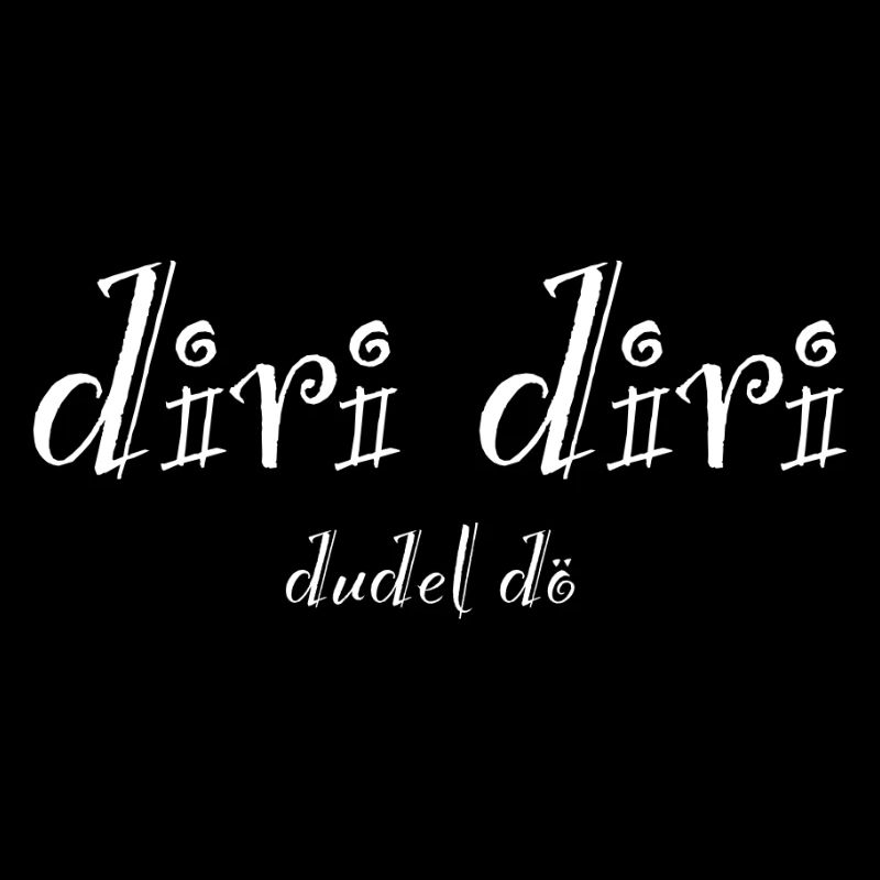 diri diri dudel dö (w)