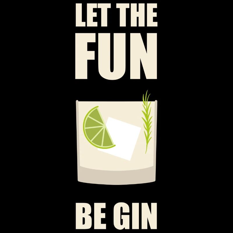 Let The Fun Be Gin Alcohol