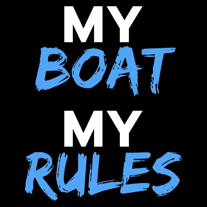 My boat my rules. Ship Sailing Captain Rules