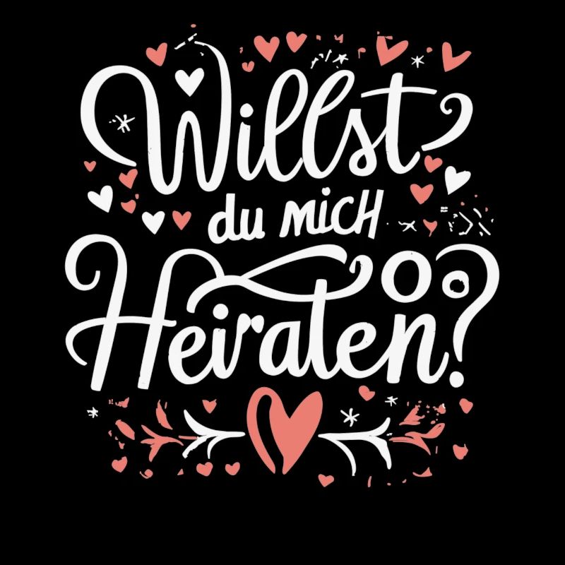 Willst du mich heiraten