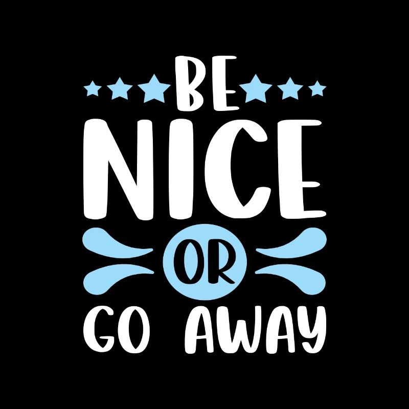 Sarkastisches Geschenk Sei nett oder geh weg Lustiger Sarkasmus