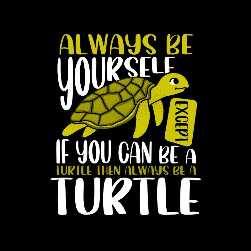 Niedliches Meeresschildkrötengeschenk Sei immer du selbst oder sei ein