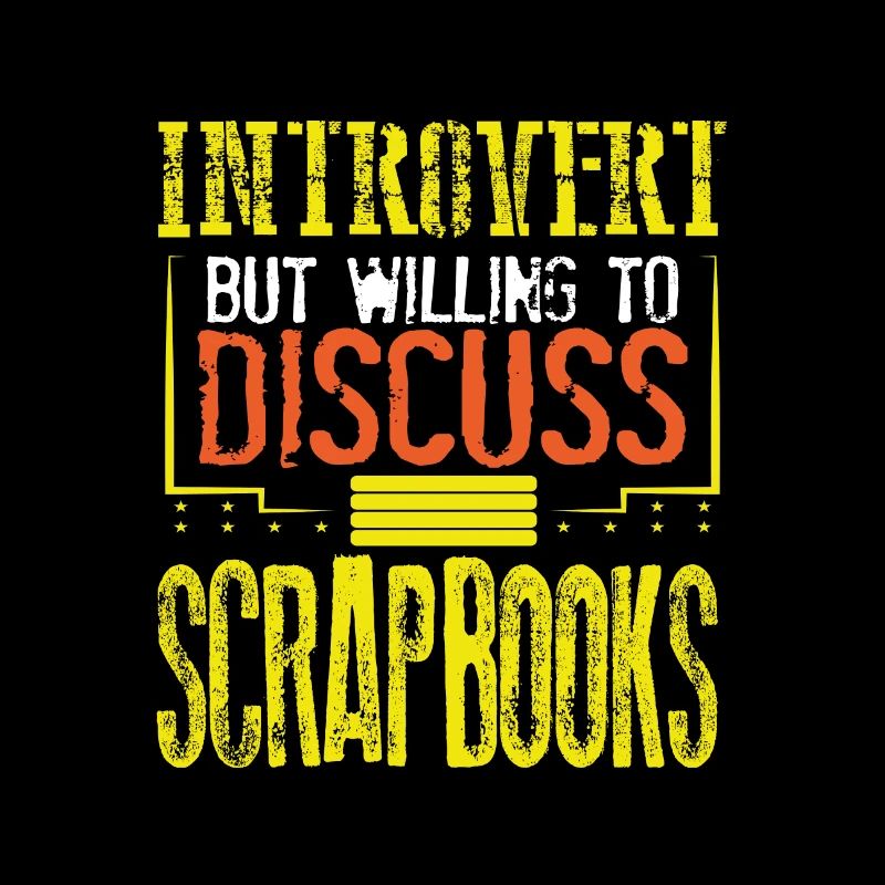 Scrapbooker-Geschenk Introvertiert, diskussionsbereit