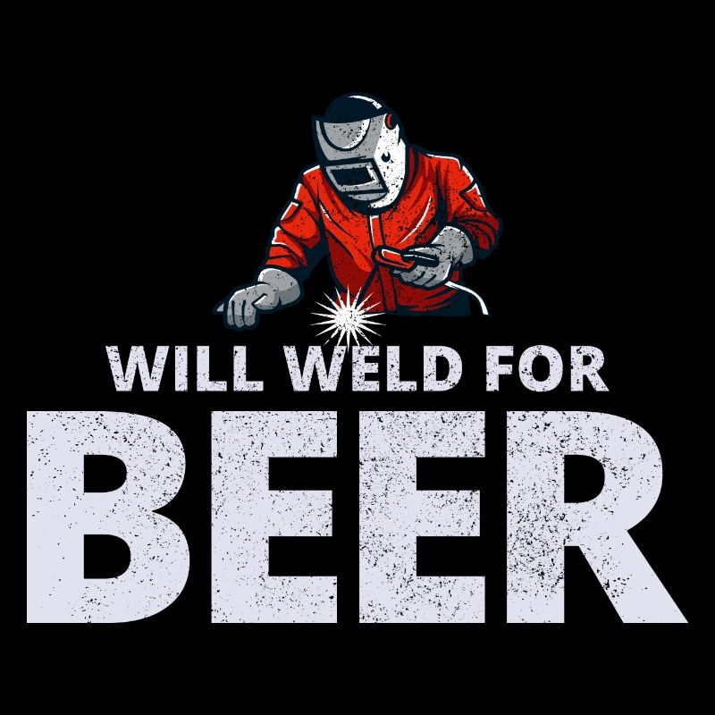 Welding Welder Metal Construction Ironworker Beer