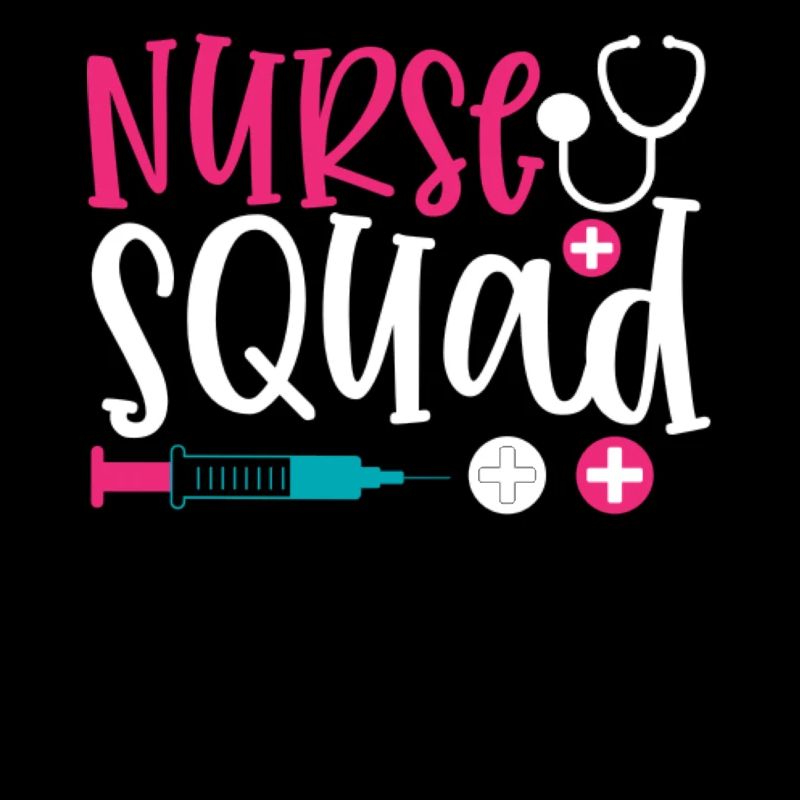 Saying nurse squad