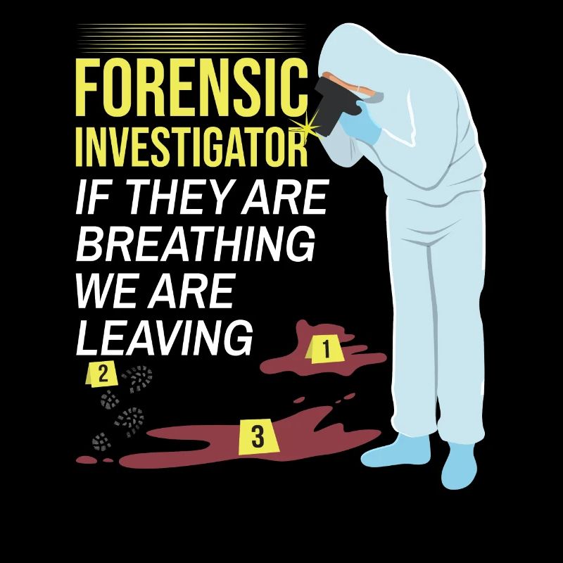 Kriminaltechniker Tatortermittler Forensik Spruch