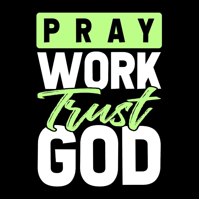 pray work trust God