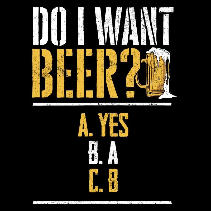 Will ich ein Bier? Biertrinker, Bier Biere saufen