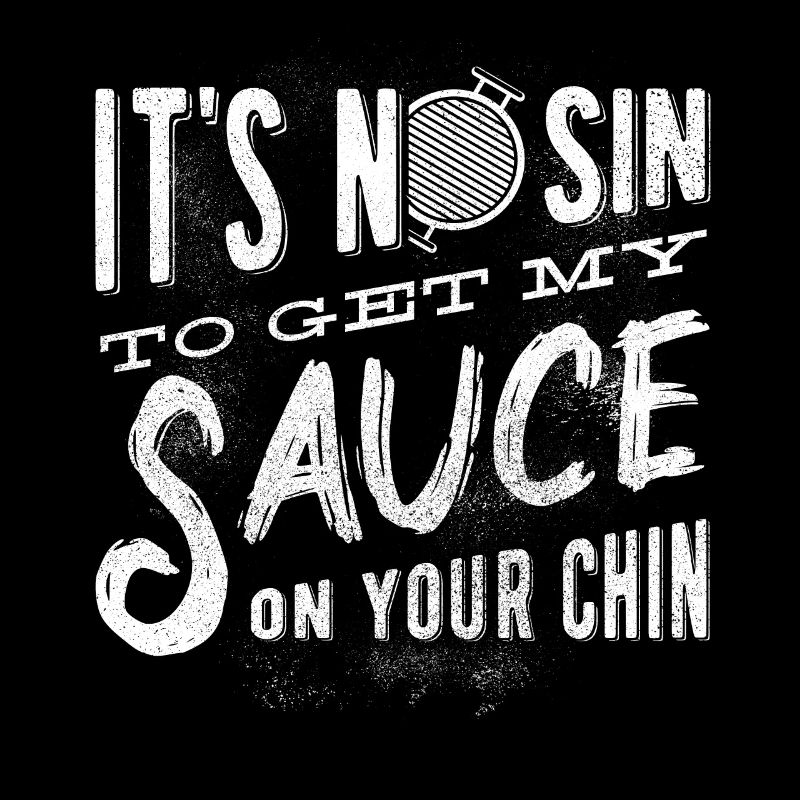 It's not a son to put my sauce on her
