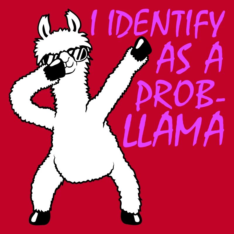 I Identify As A Probllama Cool Lama Problem Spruch