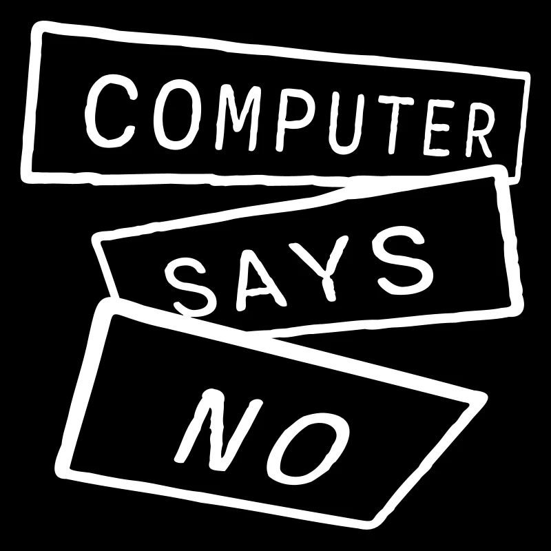 Computer Says No Lustig Programmierer Nerd Technik