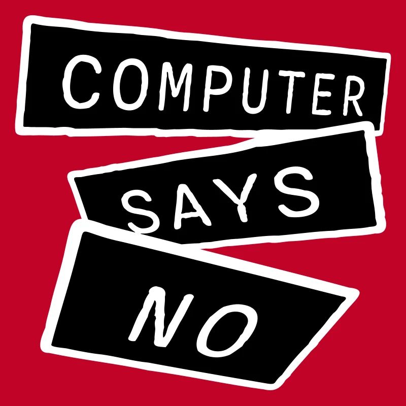 Computer Says No Lustig Programmierer Nerd Technik