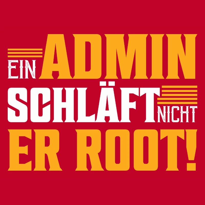 Ein Admin schläft nicht | Er Root! It Programmiere