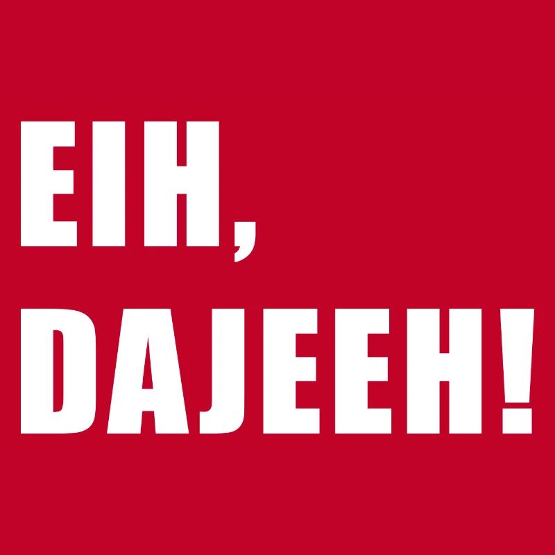 Eih, Dajeeh! Trierer Platt Geschenkidee Trierisch