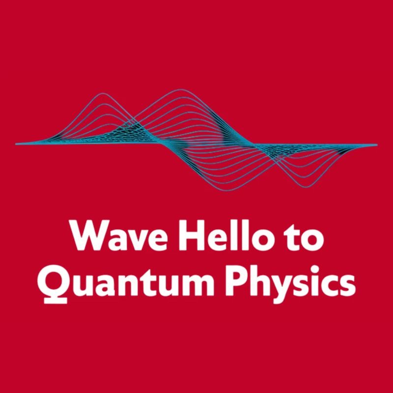 Wave Hello Quantum Physics Design