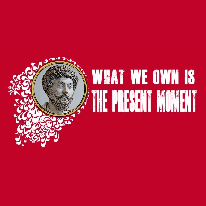 Marcus Aurelius - Nous possédons le moment présent