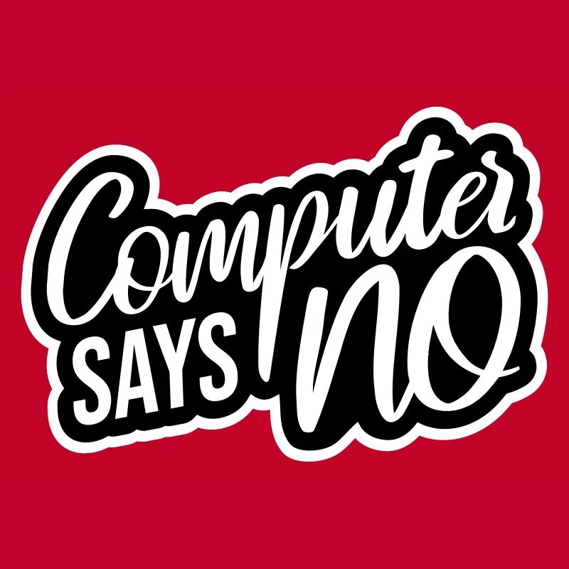 Computer Says No Lustig Programmierer Nerd Technik