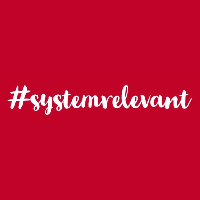 ich bin Systemrelevant