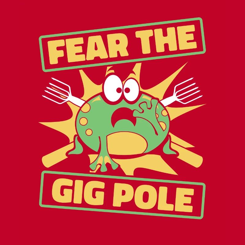 Fear The Gig Pole Toad Tadpole Tree Frog