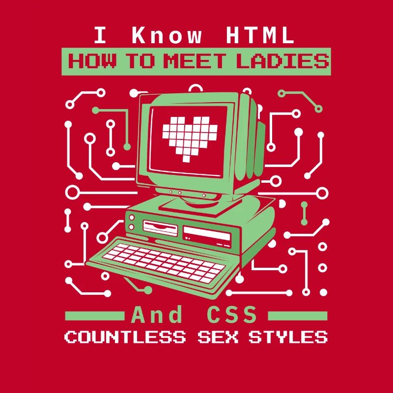I Know HTML How To Meet Ladies Developer Coder