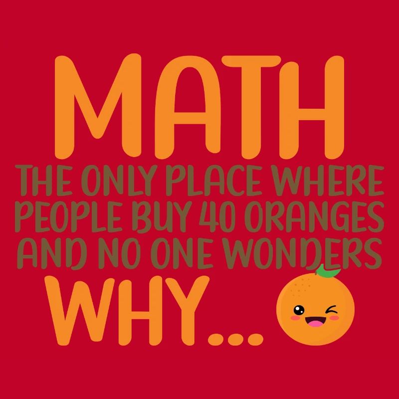 Math And Oranges Mathematics Calculation Numbers