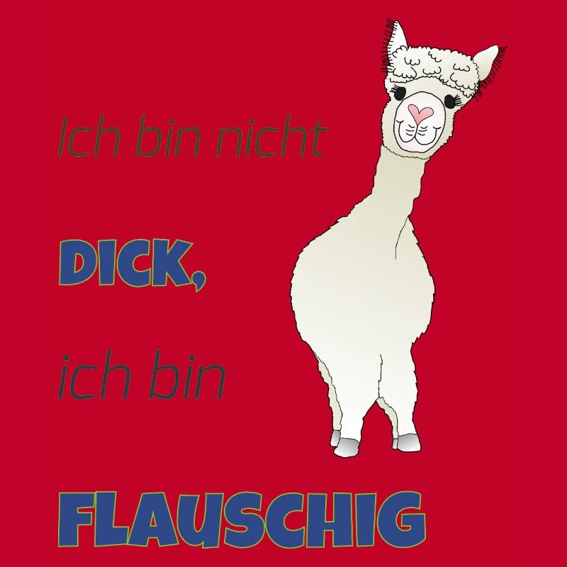 Ich bin nicht dick, ich bin flauschig!
