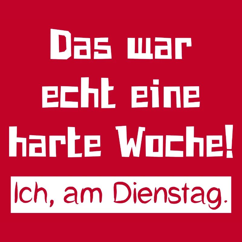 Das war echt eine harte Woche! Ich, am Dienstag.