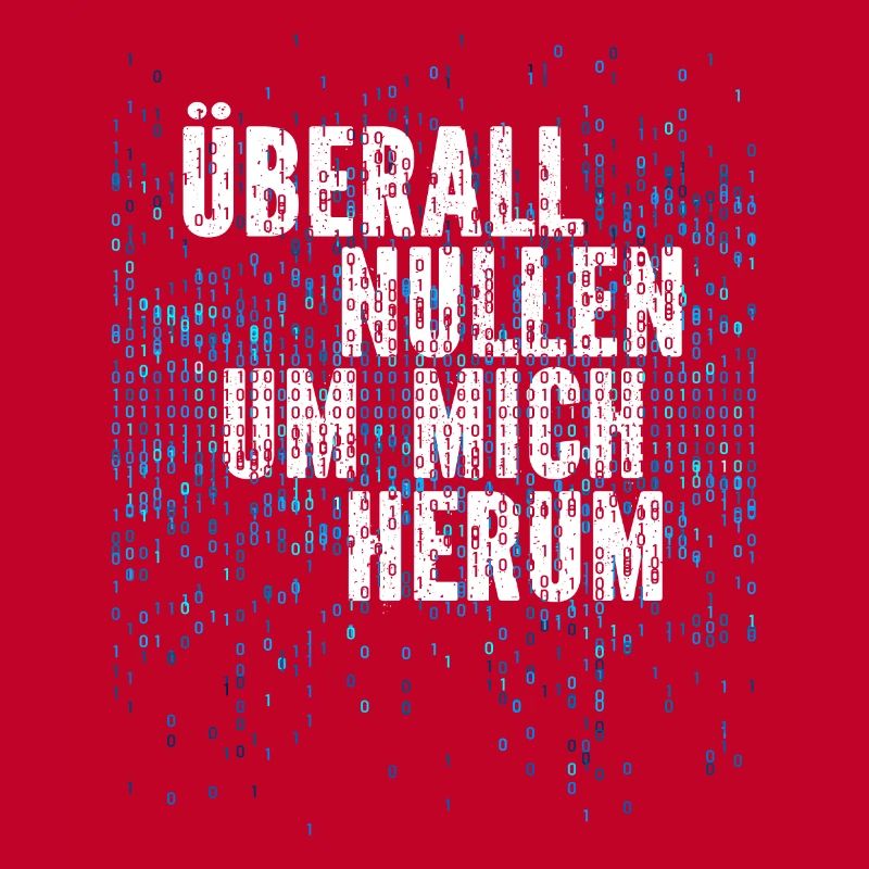 Überall Nullen Um Mich Herum Nerd Programmierer