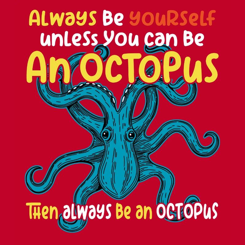 Sei Du selbst oder sei ein Oktopus. Großer Oktopus