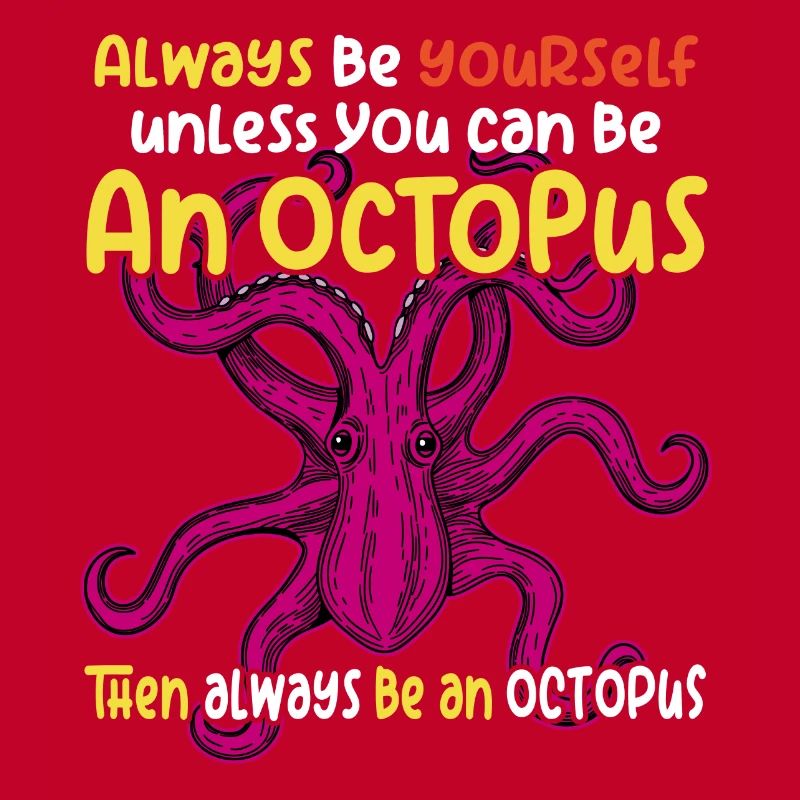 Sei Du selbst oder sei ein Oktopus. Großer Oktopus