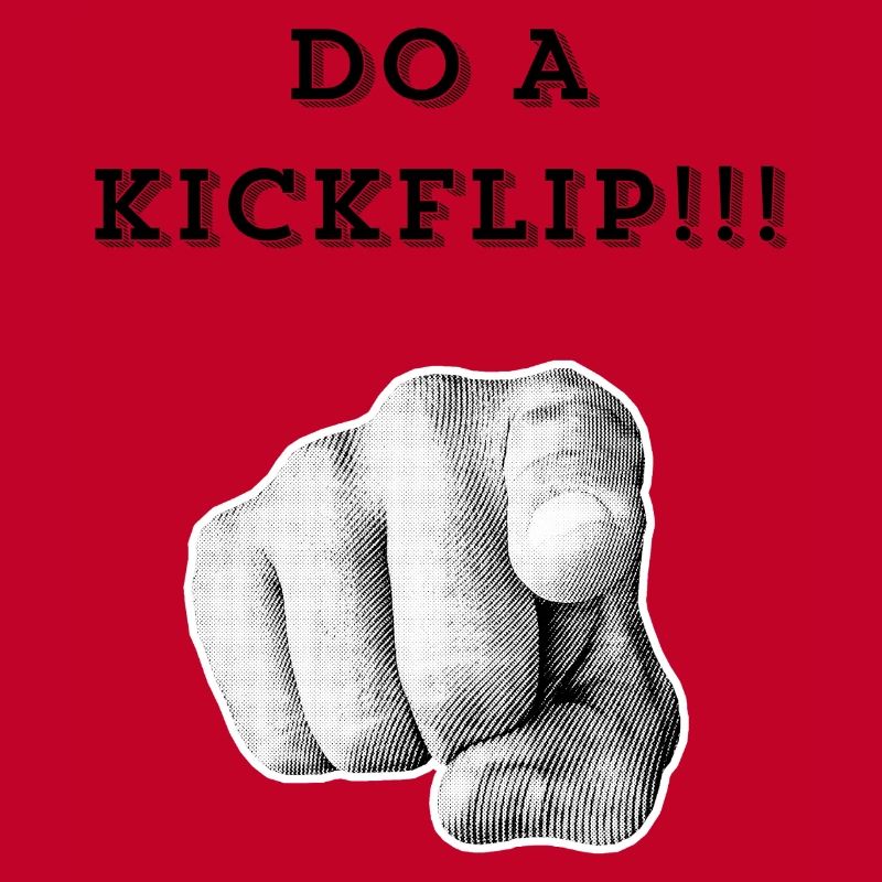 Mach einen Kickflip !!