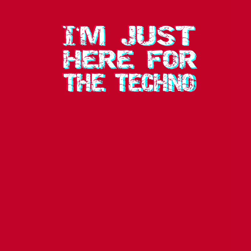 Techno I'm only here for the techno