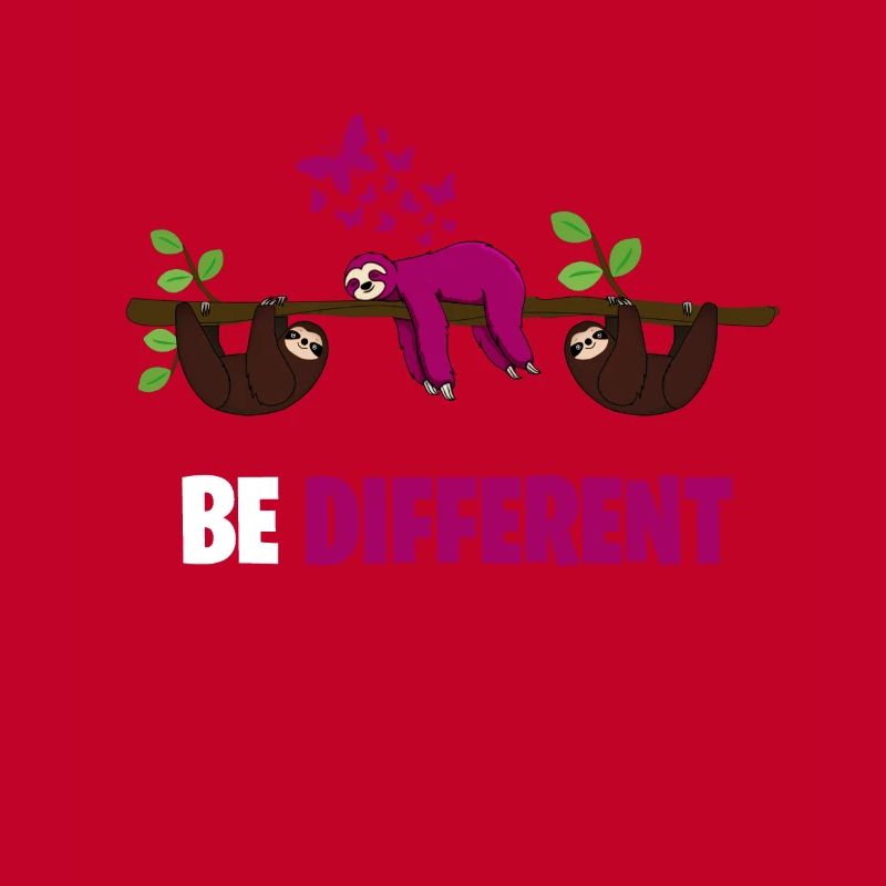 BE DIFFERENT be different Sloth Sloth Design
