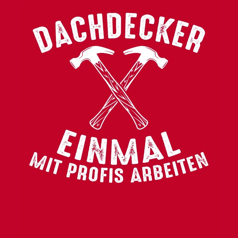 Dachdecker Dachdeckermeister Dachdecken Geschenk