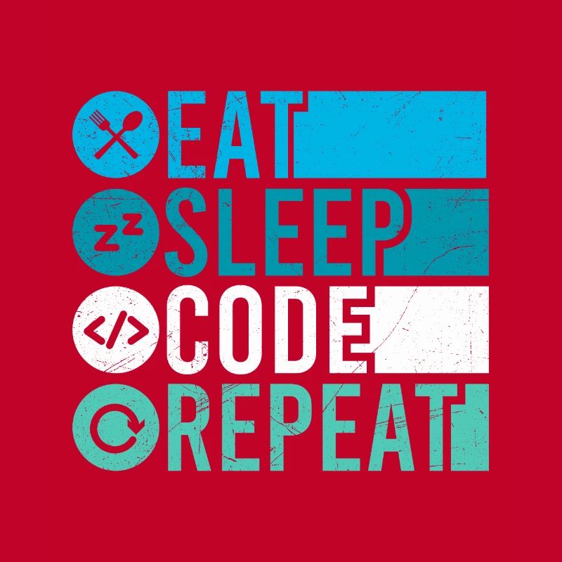 Eat Sleep Code Repeat Programmer Software