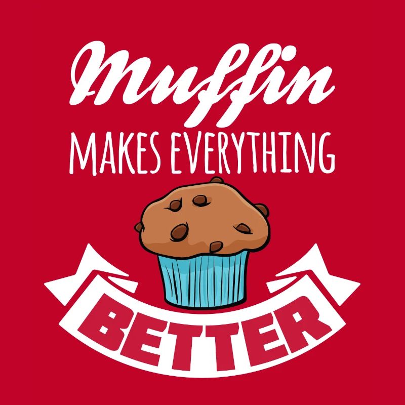Muffin makes everything better