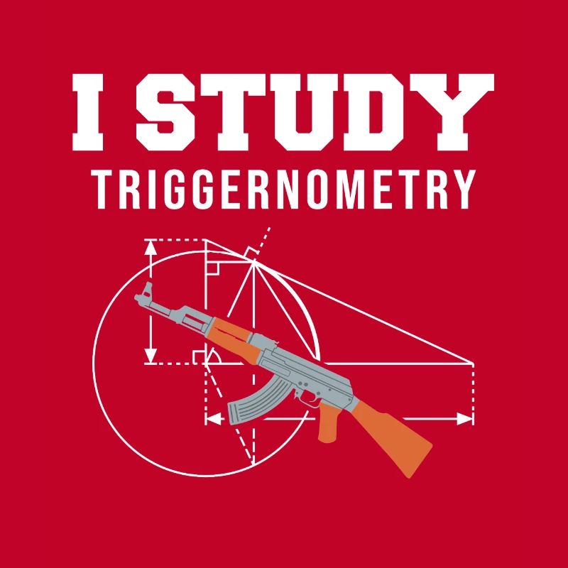 I Study Triggernometry - Gun Lover Shooting Range