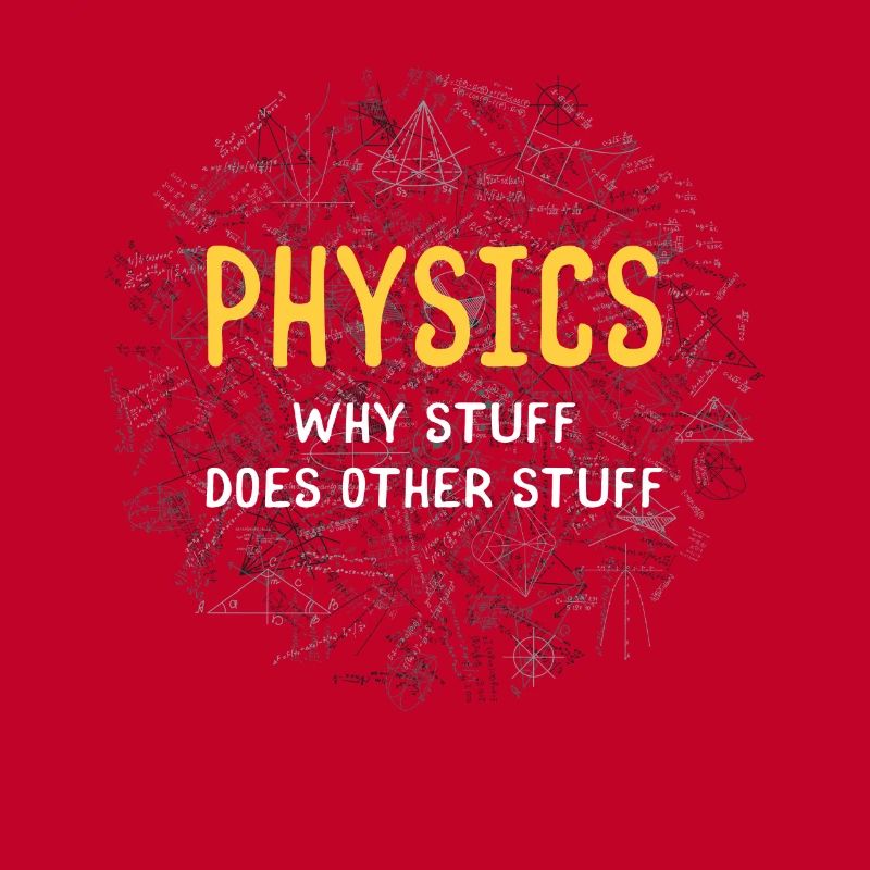 Physics Why things do different things