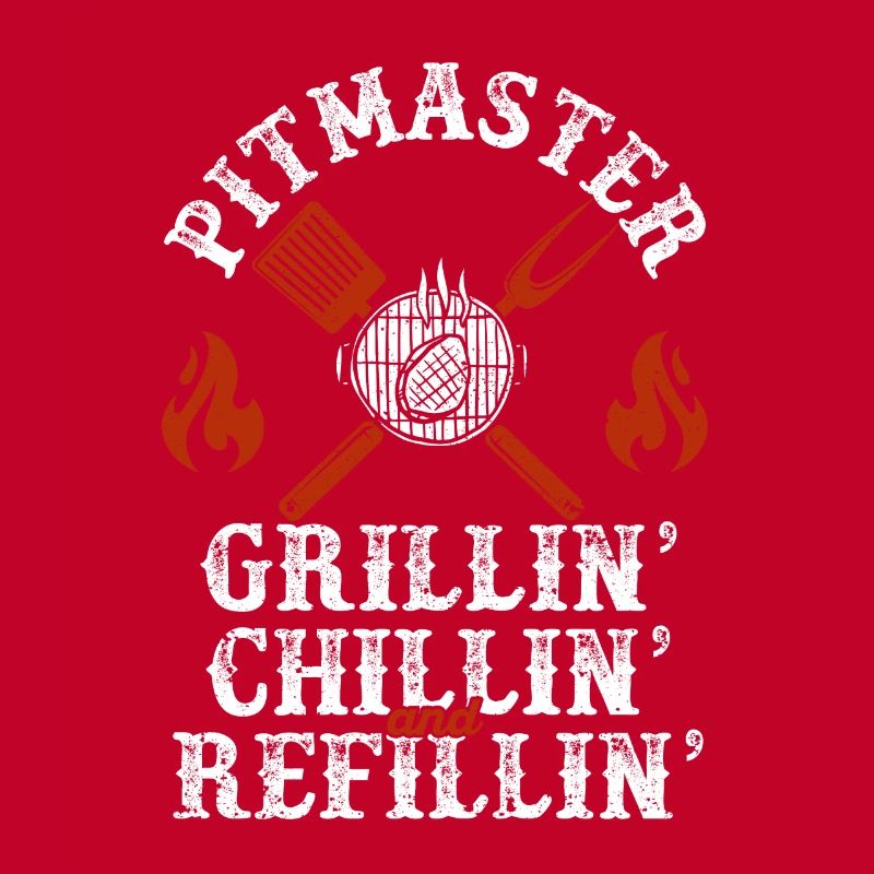 Pitmaster Grillin Chillin Und Refillin BBQ Smoker