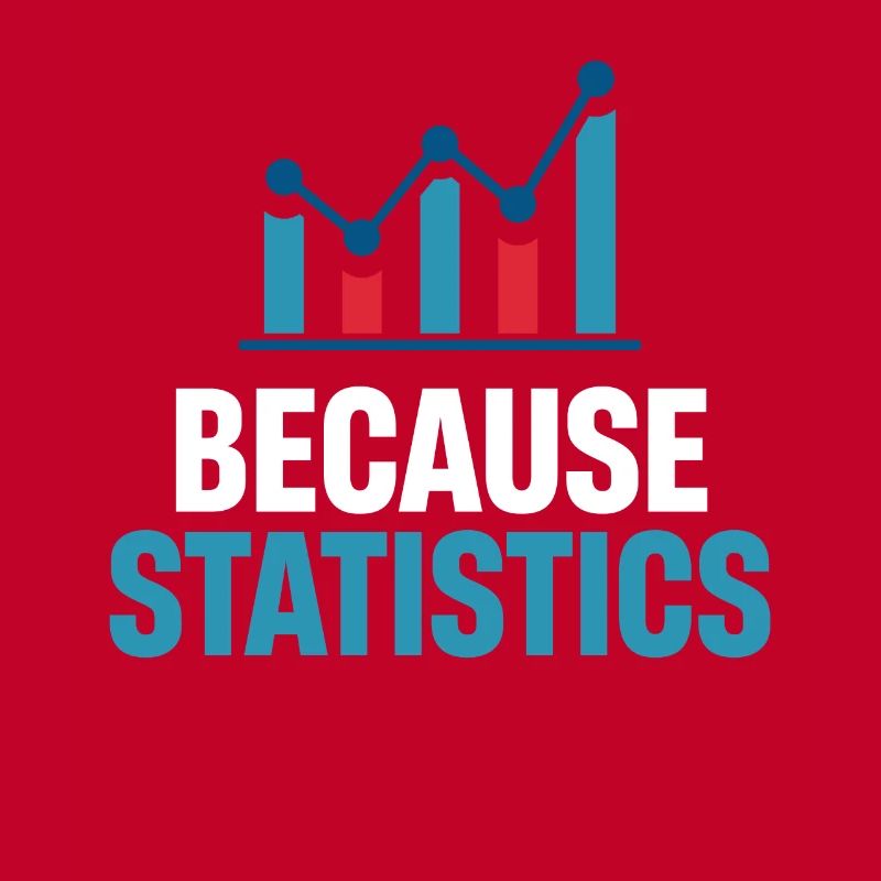 Parce que les statisticiens, les statisticiens, les statisticiens