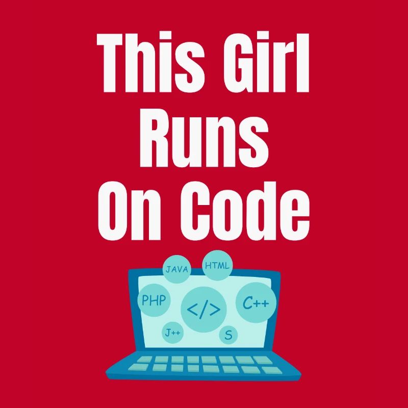This Girl Runs On Codes Programmer